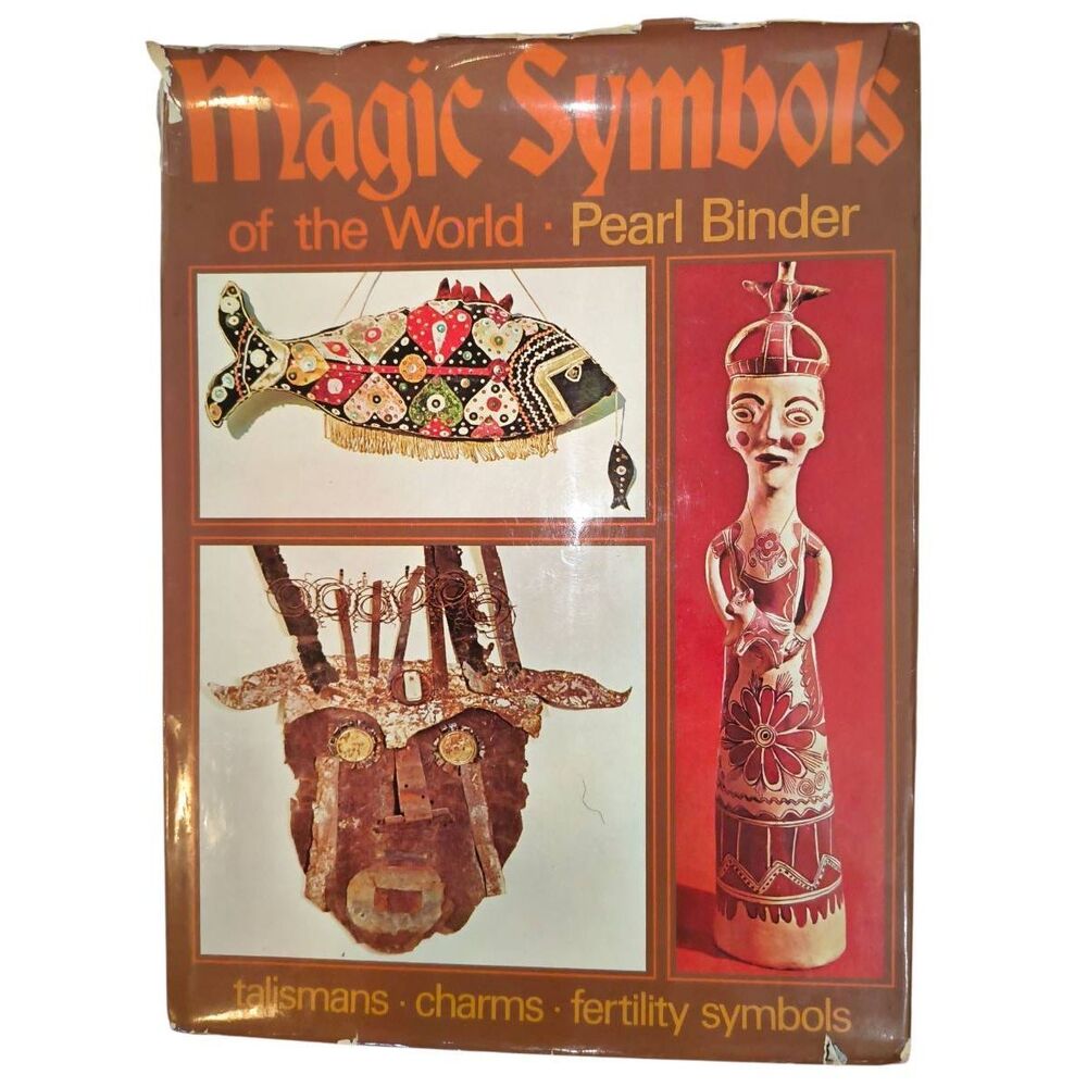 Magic Symbols Of The World Talismans, Charms, Occult Symbols by Pearl Binder